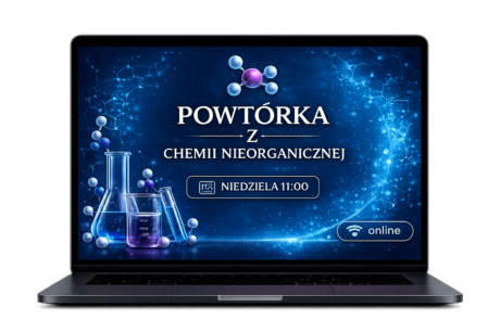 Powtórka z CHEMII NIEORGANICZNEJ niedziela 11.00